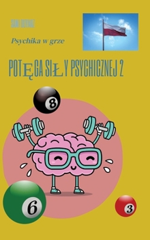 Potega sily psychicznej 2: Psychika w grze (German Edition)