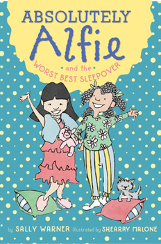 Hardcover Absolutely Alfie and the Worst Best Sleepover Book