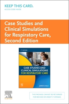 Misc. Case Studies and Clinical Simulations for Respiratory Care (Retail Access Card): Case Studies and Clinical Simulations for Respiratory Care (Retail Ac Book