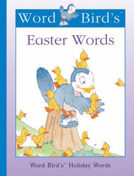 Word Bird's Easter Words (New Word Bird Library Word Birds Holiday Words) - Book  of the Word Bird
