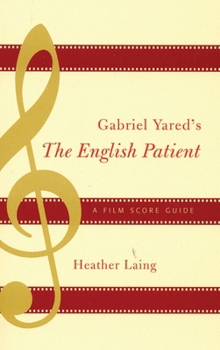 Paperback Gabriel Yared's the English Patient: A Film Score Guide Book