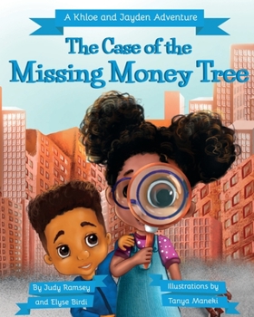 Paperback The Case of the Missing Money Tree: A Khloe and Jayden Adventure Book