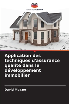 Paperback Application des techniques d'assurance qualité dans le développement immobilier [French] Book