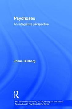 Hardcover Psychoses: An Integrative Perspective Book
