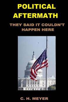 Paperback Political Aftermath: They Said It Couldn't Happen Here Book