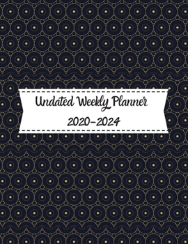 Undated Weekly Planner 2020-2024: Academic Monthly & Weekly Planner With To Do List, Size 8.5 X 11 " 208 Page