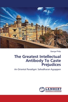 Paperback The Greatest Intellectual Antibody To Caste Prejudices Book