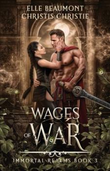 Wages of War - Book #3 of the Immortal Realms