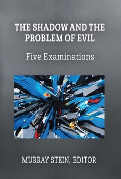 Hardcover The Shadow and the Problem of Evil: Five Examinations Book