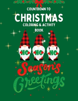 Paperback Countdown To Christmas Coloring & Activity Book for Kids Book