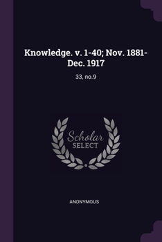 Paperback Knowledge. v. 1-40; Nov. 1881-Dec. 1917: 33, no.9 Book