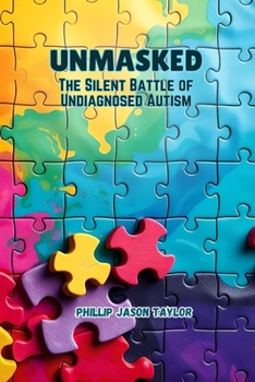 Unmasked: The Silent Battle of Undiagnosed Autism (We Want Help)