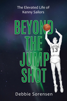 Paperback Beyond the Jump Shot: The Elevated Life of Kenny Sailors Book