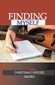 Paperback Finding Myself: (A Play) Book