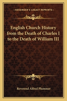 Paperback English Church History from the Death of Charles I to the Death of William III Book