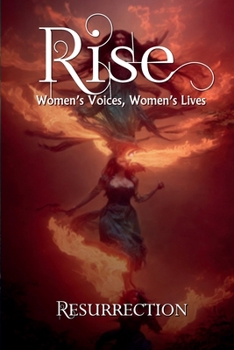 Paperback Rise Resurrection: Women's Voices, Women's Lives (Rise Anthology) Book