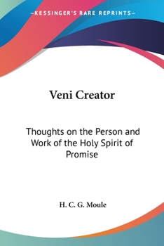 Paperback Veni Creator: Thoughts on the Person and Work of the Holy Spirit of Promise Book