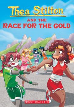 Paperback Thea Stilton and the Race for the Gold (Thea Stilton #31) Book