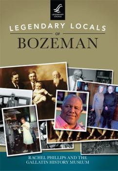 Paperback Legendary Locals of Bozeman Book