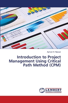 Paperback Introduction to Project Management Using Critical Path Method (CPM) Book