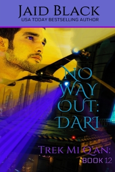 No Way Out: Dari - Book #9 of the Trek Mi Q'an