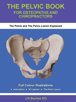 Hardcover The Pelvic Book for Osteopaths and Chiropractors Book