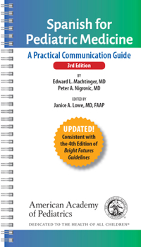 Spiral-bound Spanish for Pediatric Medicine: A Practical Communication Guide Book