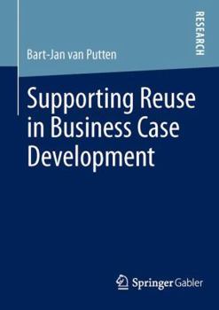 Paperback Supporting Reuse in Business Case Development Book