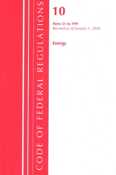 Paperback Code of Federal Regulations, Title 10 Energy 51-199, Revised as of January 1, 2020 Book