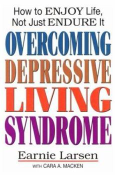 Paperback Overcoming Depressive Living Syndrome: How to Enjoy Life, Not Just Endure It Book