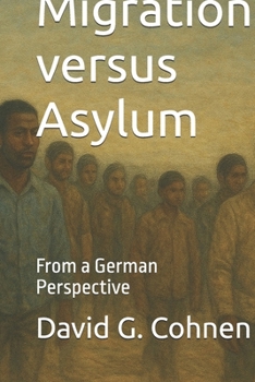 Hardcover Migration versus Asylum: From a German Perspective Book