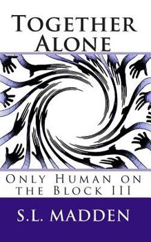 Paperback Together Alone: Only Human on the Block Book