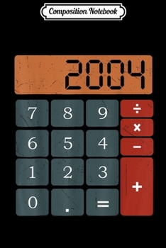 Composition Notebook: Vintage calculator 18th birthday 18 years old Gifts  Journal/Notebook Blank Lined Ruled 6x9 100 Pages