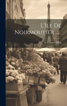 Hardcover L'île De Noirmoutier ...... [French] Book