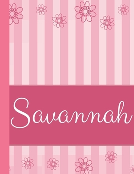 Paperback Savannah: Personalized Name College Ruled Notebook Pink Lines and Flowers Book