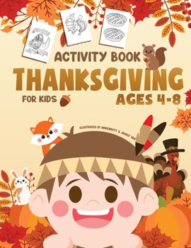 Paperback Thanksgiving Activity Book for Kids Ages 4-8: A Fun Children Activity Workbook for Learning, Coloring, Dot to Dot, Mazes, Word Search and More! Book