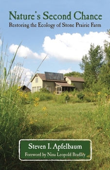 Paperback Nature's Second Chance: Restoring the Ecology of Stone Prairie Farm Book