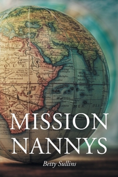 Paperback Mission Nannys: Serving missionaries around the world Book