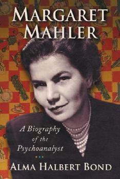 Paperback Margaret Mahler: A Biography of the Psychoanalyst Book