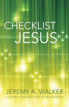 Paperback Checklist Jesus: A Journey from Religion to Relationship Book