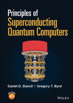 Hardcover Principles of Superconducting Quantum Computers Book