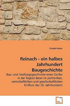 Paperback Reinach - ein halbes Jahrhundert Baugeschichte [German] Book