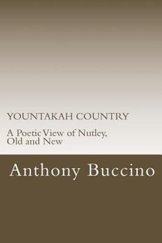 Paperback YOUNTAKAH COUNTRY A Poetic View of Nutley, Old and New Book