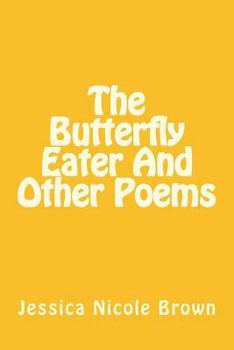 Paperback The Butterfly Eater And Other Poems Book