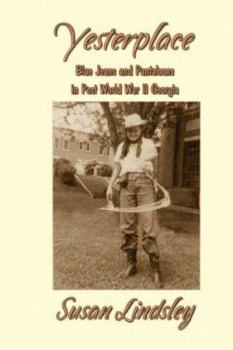 Paperback Yesterplace: Blue Jeans and Pantaloons in Post World War II Georgia Book