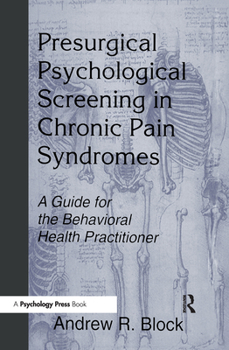 Hardcover Presurgical Psychological Screening in Chronic Pain Syndromes: A Guide for the Behavioral Health Practitioner Book