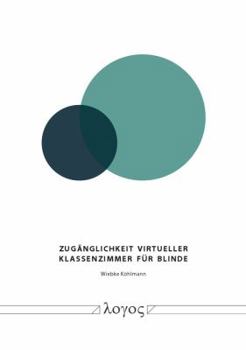 Paperback Zuganglichkeit Virtueller Klassenzimmer Fur Blinde [German] Book