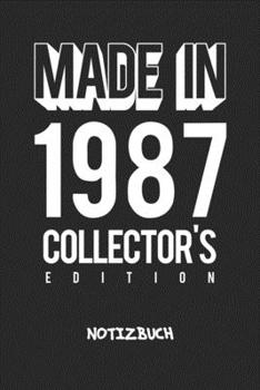 Made In 1987: NOTIZBUCH A5 Liniert Baujahr 1987 Schreibblock - Notizblock 120 Seiten 6x9 inch Tagebuch für Erwachsene - Jahrgang 87 Notizheft 32 Jahre alt Geburtstagsgast Geschenk (German Edition)