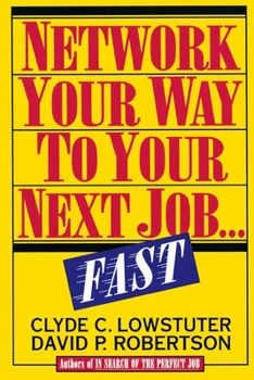 Paperback Network Your Way to Your Next Job Fast Book