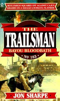 Mass Market Paperback Trailsman 183: Bayou Bloodbath Book